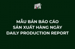 DOWNLOAD BẢN BÁO CÁO SẢN XUẤT HÀNG NGÀY